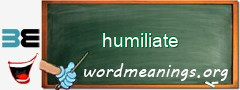 WordMeaning blackboard for humiliate